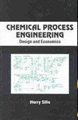 Chemical Process Engineering: Design and Economics