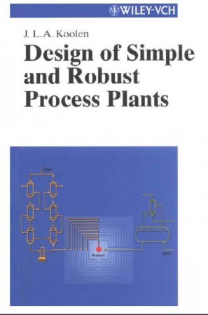 Design of Simple and Robust Process Plants.