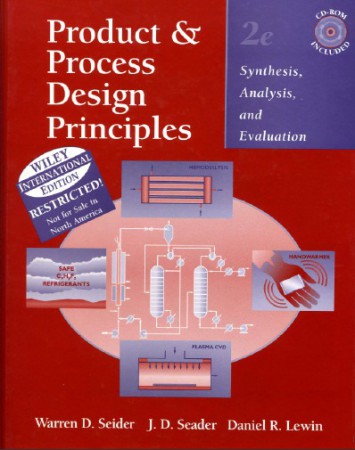 Product & Process Design Principles: Synthesis, Analysis and Evaluation