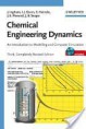 Chemical Engineering Dynamics: An Introduction to Modelling and Computer Simulation