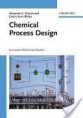 Chemical Process Design: Computer-Aided Case Studies
